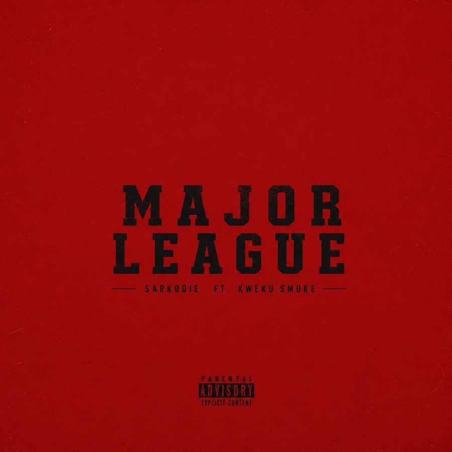 Sarkodie - Major League Ft Kweku Smoke