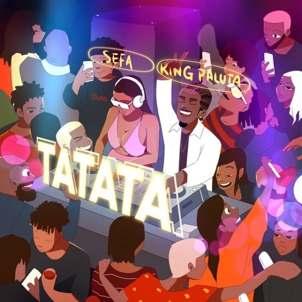 Sefa – Tatata Ft King Paluta