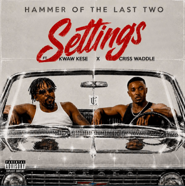 Da' Hammer – Settings Ft. Kwaw Kese & Criss Waddle