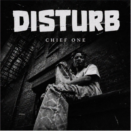 Chief One – DISTURB