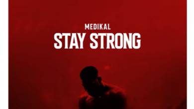 Medikal - Stay Strong