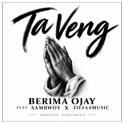 Berima Ojay - Ta Veng ft. Sambwoy & Ziezaa